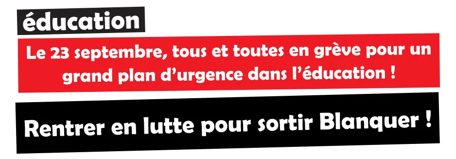 Education : le 23 septembre, tous et toutes en grève pour un grand plan d'urgence dans l'éducation !