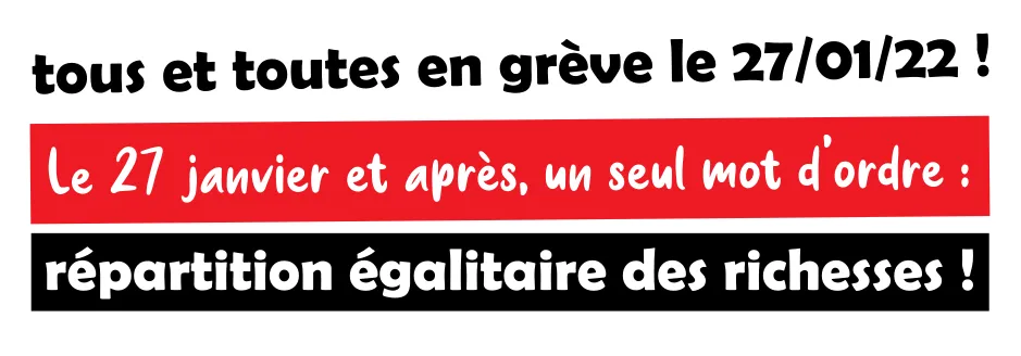 Le 27 janvier et après, un seul mot d’ordre : répartition égalitaire des richesses !