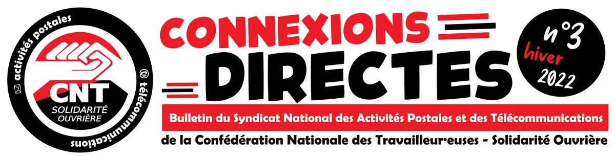 Connexions Directes, le bulletin de la CNT-SO Activités Postales & Télécommunications : n°3 – hiver 2022